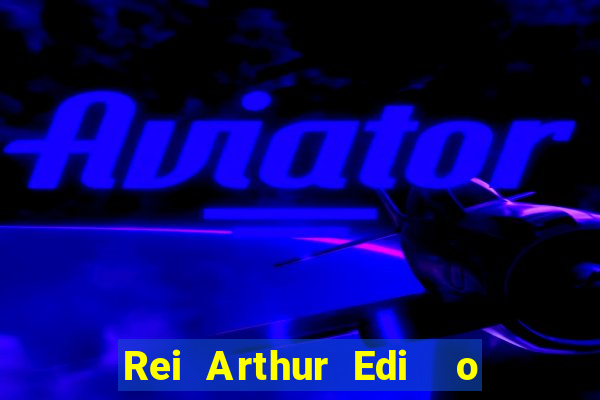 Rei Arthur Edi  o Ouro rei arthur (2004 onde assistir) rei arthur